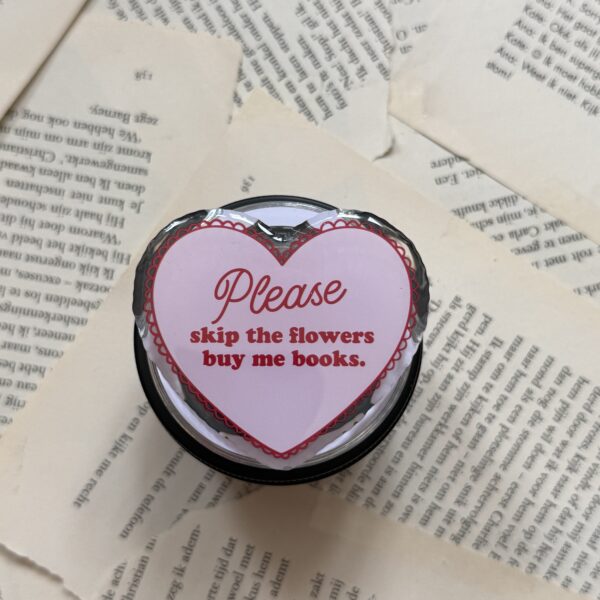 Popsocket Please skip the flowers, buy me books.