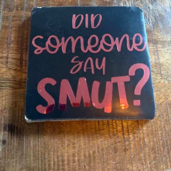 Did someone say smut?